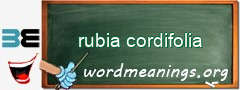 WordMeaning blackboard for rubia cordifolia